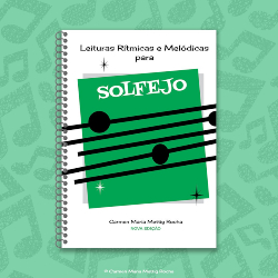 Leituras Rítmicas e Melódicas para Solfejo - Carmen Mettig Rocha